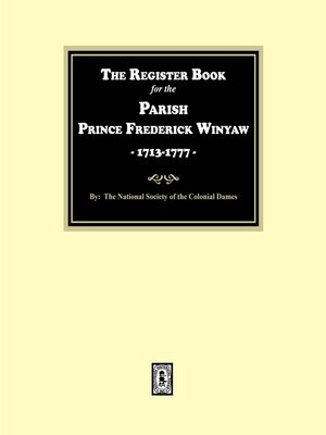 cover image of The Register Book for the Parish, Prince Frederick Winyaw 1713-1777